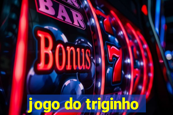 jogo do triginho